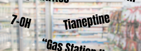 Here is the alt-text: Blurred image of a gas station store aisle with bold black text listing substances: Alkyl nitrites, kratom, 7‑OH, tianeptine, poppers, and the phrase “gas station heroin.”